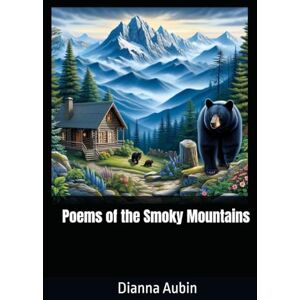 Aubin, Dianna Poems of the Smoky Mountains Aubin, Dianna Poems of the Smoky Mountains