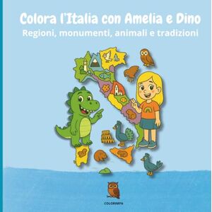 Colorimpa Colora l'Italia con Amelia e Dino: Un viaggio da colorare tra le regioni italiane con animali, tradizioni e monumenti Colorimpa Colora l'Italia con Amelia e Dino: Un viaggio da colorare tra le regioni italiane con animali, tradizioni e monumenti