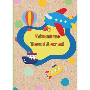 Stoffel, Stella My Adventure Travel Journal.: A Fun-Filled Journey for Little Explorers Stoffel, Stella My Adventure Travel Journal.: A Fun-Filled Journey for Little Explorers