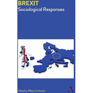 Outhwaite, William Brexit: Sociological Responses (Key Issues in Modern Sociology) Outhwaite, William Brexit: Sociological Responses (Key Issues in Modern Sociology)