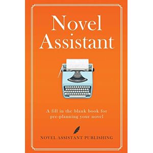 Mathews, A. J. Novel Assistant: A fill in the blank book for pre-planning your novel. Mathews, A. J. Novel Assistant: A fill in the blank book for pre-planning your novel.