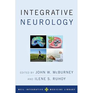 Integrative Neurology (Weil Integrative Medicine Library) Integrative Neurology (Weil Integrative Medicine Library)