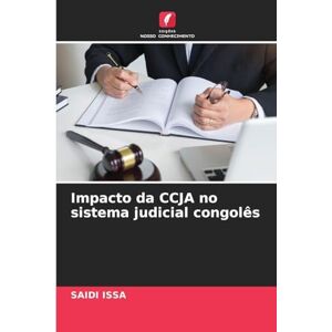 Issa, Saidi Impacto da CCJA no sistema judicial congolês Issa, Saidi Impacto da CCJA no sistema judicial congolês