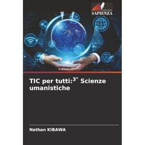 Kibawa, Nathan TIC per tutti:3° Scienze umanistiche Kibawa, Nathan TIC per tutti:3° Scienze umanistiche