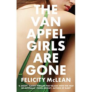 McLean, Felicity The Van Apfel Girls Are Gone: Longlisted for a John Creasey New Blood Dagger 2020 McLean, Felicity The Van Apfel Girls Are Gone: Longlisted for a John Creasey New Blood Dagger 2020