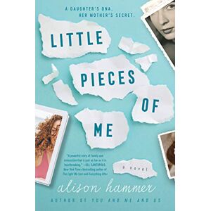 Hammer, Alison Little Pieces of Me: A Novel Hammer, Alison Little Pieces of Me: A Novel