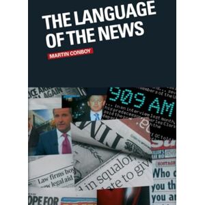 Conboy, Martin The Language of the News Conboy, Martin The Language of the News