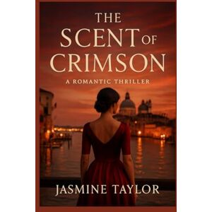 Taylor The Scent of Crimson: When Love Turns into Obsession Taylor The Scent of Crimson: When Love Turns into Obsession