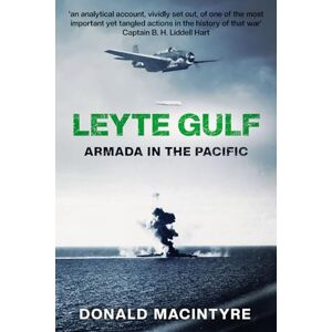 Macintyre, Donald Leyte Gulf: Armada in the Pacific: 5 (Captain Macintyre's Naval History of WWII) Macintyre, Donald Leyte Gulf: Armada in the Pacific: 5 (Captain Macintyre's Naval History of WWII)