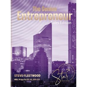 Fleetwood, Steve The Genius Entrepreneur- Complete Sales Edition: Part 1-2-3 all included ("The Genius Entrepreneur"- sales Edition) Fleetwood, Steve The Genius Entrepreneur- Complete Sales Edition: Part 1-2-3 all included ("The Genius Entrepreneur"- sales Edition)