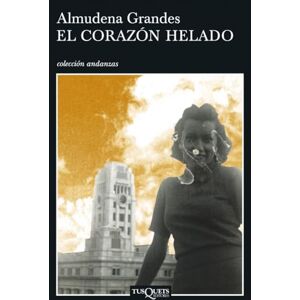 Grandes, Almudena El Corazon Helado: 625 (Coleccion Andanzas) Grandes, Almudena El Corazon Helado: 625 (Coleccion Andanzas)