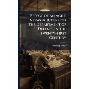 Vohar, Timothy J Effect of an Agile Infrastructure on the Department of Defense in the Twenty-First Century Vohar, Timothy J Effect of an Agile Infrastructure on the Department of Defense in the Twenty-First Century