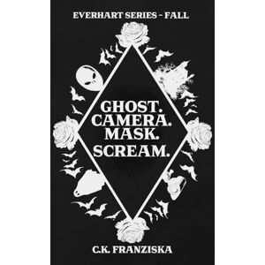 Franziska, C.K. Ghost. Camera. Mask. Scream.: Everhart Series Fall Franziska, C.K. Ghost. Camera. Mask. Scream.: Everhart Series Fall