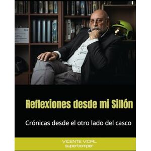 superbomper VVP, VICENTE VIDAL Reflexiones desde mi Sillón: Crónicas desde el otro lado del casco superbomper VVP, VICENTE VIDAL Reflexiones desde mi Sillón: Crónicas desde el otro lado del casco