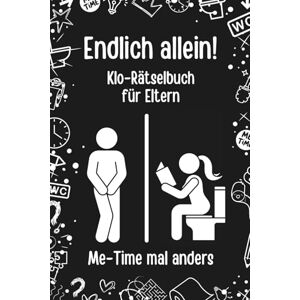 Publishing, NiWo Endlich allein! Das Klo-Rätselbuch für Eltern: Me-Time mal anders Publishing, NiWo Endlich allein! Das Klo-Rätselbuch für Eltern: Me-Time mal anders