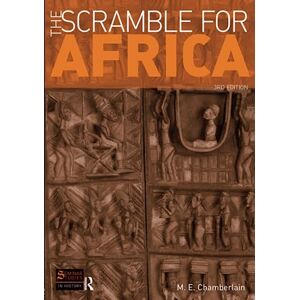 Chamberlain, M. E. The Scramble for Africa (Seminar Studies In History) Chamberlain, M. E. The Scramble for Africa (Seminar Studies In History)