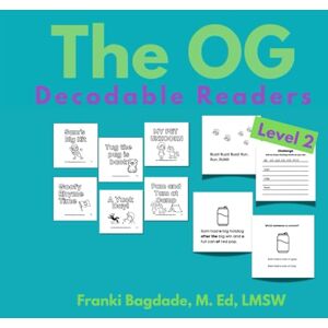 Bagdade, M. Ed., LMSW, Franki The OG Phonics Decodable Readers- Level Two: Six Stories (The OG Phonics Curriculum) Bagdade, M. Ed., LMSW, Franki The OG Phonics Decodable Readers- Level Two: Six Stories (The OG Phonics Curriculum)