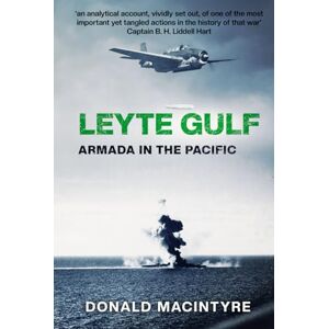 Macintyre, Donald Leyte Gulf: Armada in the Pacific (Captain Macintyre's Naval History of WWII) Macintyre, Donald Leyte Gulf: Armada in the Pacific (Captain Macintyre's Naval History of WWII)