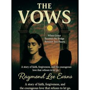 Lee The Vows: When Grace Becomes the Bridge Between Two Hearts A story of faith, forgiveness, and the courageous love that refuses to let go. Lee The Vows: When Grace Becomes the Bridge Between Two Hearts A story of faith, forgiveness, and the courageous love that refuses to let go.