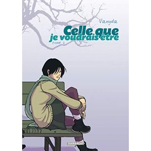 Vanyda Celle que... Tome 2 Je voudrais être Vanyda Celle que... Tome 2 Je voudrais être