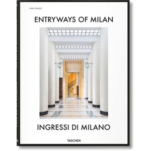 Kish, Brian Entryways of Milan. Ingressi di Milano Kish, Brian Entryways of Milan. Ingressi di Milano