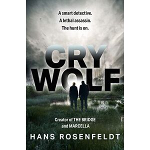 Rosenfeldt, Hans Cry Wolf: a brand new crime thriller for 2022 from the award winning creator of The Bridge and Marcella. Rosenfeldt, Hans Cry Wolf: a brand new crime thriller for 2022 from the award winning creator of The Bridge and Marcella.