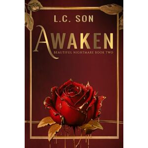 Son, L.C. Awaken: Beautiful Nightmare (Book Two): 2 Son, L.C. Awaken: Beautiful Nightmare (Book Two): 2
