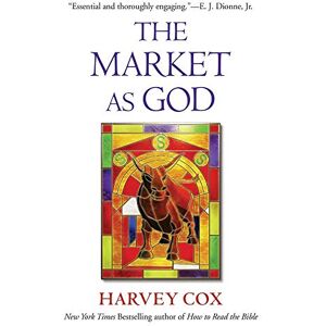 Cox, Harvey The Market as God Cox, Harvey The Market as God
