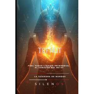 (SILENOS), La Tejedora de Mundos TEFNUT: La Diosa de la Humedad, el Exilio y el Retorno de la Fertilidad (EGIPTO) (SILENOS), La Tejedora de Mundos TEFNUT: La Diosa de la Humedad, el Exilio y el Retorno de la Fertilidad (EGIPTO)