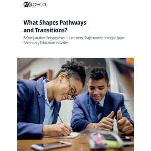 Oecd What Shapes Pathways and Transitions? Oecd What Shapes Pathways and Transitions?