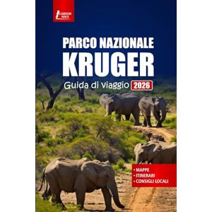 Hale, Carson PARCO NAZIONALE KRUGER Guida di viaggio 2026: Esplora i safari nella fauna selvatica, le avventure dei Big Five, i migliori lodge, i consigli degli ... dell'itinerario per il Sudafrica Hale, Carson PARCO NAZIONALE KRUGER Guida di viaggio 2026: Esplora i safari nella fauna selvatica, le avventure dei Big Five, i migliori lodge, i consigli degli ... dell'itinerario per il Sudafrica