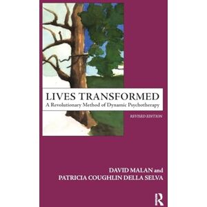 C. Della Selva, Patricia Lives Transformed: A Revolutionary Method of Dynamic Psychotherapy C. Della Selva, Patricia Lives Transformed: A Revolutionary Method of Dynamic Psychotherapy