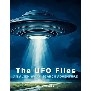 Stout, C. A. The UFO Files: An Alien Word Search Adventure Large Print Stout, C. A. The UFO Files: An Alien Word Search Adventure Large Print
