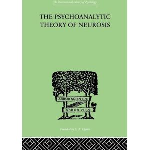 Fenichel, Otto The Psychoanalytic Theory Of Neurosis Fenichel, Otto The Psychoanalytic Theory Of Neurosis