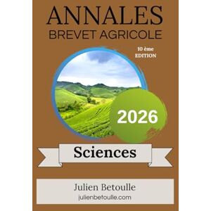Betoulle, Julien Annales Brevet Agricole Sciences 2026 Betoulle, Julien Annales Brevet Agricole Sciences 2026