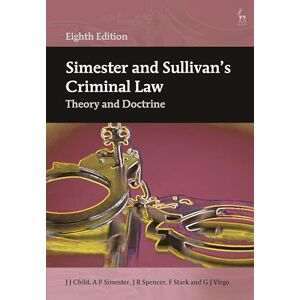 G J Virgo Simester and Sullivan’s Criminal Law: Theory and Doctrine G J Virgo Simester and Sullivan’s Criminal Law: Theory and Doctrine