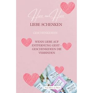 Herz, Herz zu Wenn Liebe auf Entfernung geht – Geschenkideen, die verbinden: Ein liebevoller Ratgeber für Frauen, die Nähe und Geborgenheit über Distanz schenken möchten Herz, Herz zu Wenn Liebe auf Entfernung geht – Geschenkideen, die verbinden: Ein liebevoller Ratgeber für Frauen, die Nähe und Geborgenheit über Distanz schenken möchten