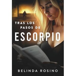 Rosino, Belinda Tras los pasos de Escorpio (El Jefe (Trilogía)) Rosino, Belinda Tras los pasos de Escorpio (El Jefe (Trilogía))
