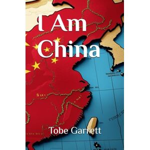 Garrett, Tobe I Am China Garrett, Tobe I Am China
