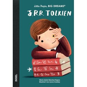 Sánchez Vegara, María Isabel J. R. R. Tolkien: Little People, Big Dreams. Deutsche Ausgabe Kinderbuch ab 4 Jahre Sánchez Vegara, María Isabel J. R. R. Tolkien: Little People, Big Dreams. Deutsche Ausgabe Kinderbuch ab 4 Jahre