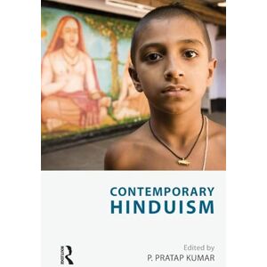 Kumar, P. Pratap Contemporary Hinduism (Religions in Focus) Kumar, P. Pratap Contemporary Hinduism (Religions in Focus)