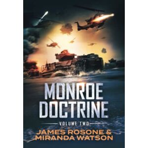 Rosone, James Monroe Doctrine: Volume II: 2 Rosone, James Monroe Doctrine: Volume II: 2