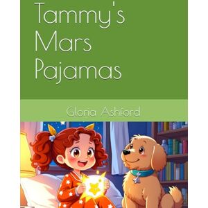Ashford, Gloria J Tammy's Mars Pajamas Ashford, Gloria J Tammy's Mars Pajamas