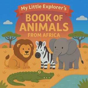 Studios, Nooma My Little Explorer's Book of Animals from Africa: Discover the wonderful world of animals through fun facts, wildlife photos and colorful illustrations! Studios, Nooma My Little Explorer's Book of Animals from Africa: Discover the wonderful world of animals through fun facts, wildlife photos and colorful illustrations!