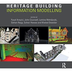 Heritage Building Information Modelling Heritage Building Information Modelling