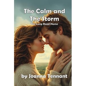 Tennant, Joanna The Calm and The Storm: The Long Road Home (Modern Romance) Tennant, Joanna The Calm and The Storm: The Long Road Home (Modern Romance)