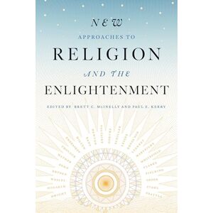 Fairleigh Dickinson University Press New Approaches to Religion and the Enlightenment Fairleigh Dickinson University Press New Approaches to Religion and the Enlightenment