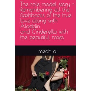 a, medh The role model story Remembering all the flashbacks of the true love along with Aladdin , Cinderella with the beautiful roses a, medh The role model story Remembering all the flashbacks of the true love along with Aladdin , Cinderella with the beautiful roses