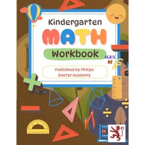Philips Kindergarten Math Workbook for Kids Ages 5–7 Fun with Addition & Subtraction: Fun and Easy Math Practice with Addition, Subtraction, Counting, and ... Activities for Kindergarten and Grade 1 Kids Philips Kindergarten Math Workbook for Kids Ages 5–7 Fun with Addition & Subtraction: Fun and Easy Math Practice with Addition, Subtraction, Counting, and ... Activities for Kindergarten and Grade 1 Kids