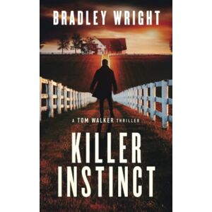 Wright, Bradley Killer Instinct (Tom Walker) Wright, Bradley Killer Instinct (Tom Walker)